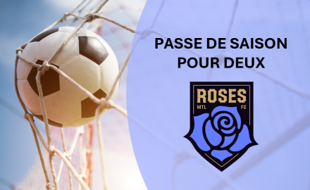 Gagnez une passe de saison pour les Roses de Montréal